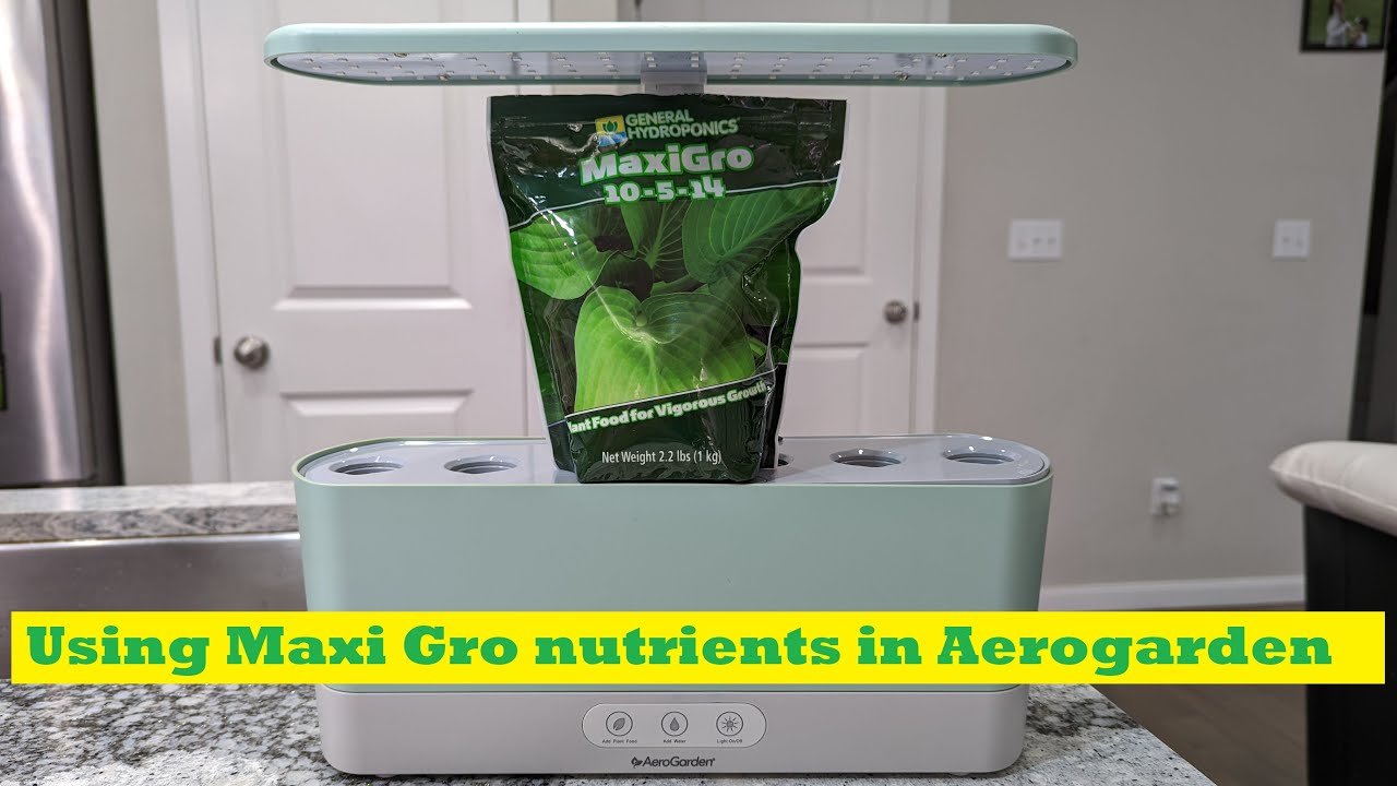 Using Maxi Gro nutrients in Aerogarden