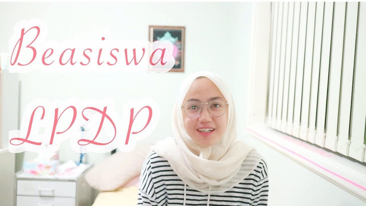 Beasiswa LPDP (Essay & Interview) + LoA #Sharing