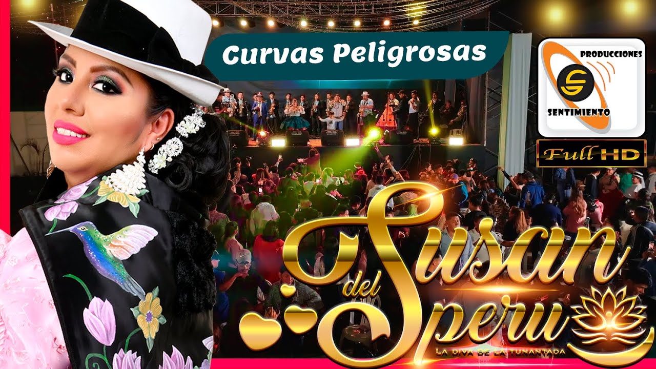 SUSAN DEL PERU - ORQUESTA TIGRES DE ORO┃TUNANTADA CURVAS PELIGROSAS  PRODUCCIONES SENTIMIENTO 2025