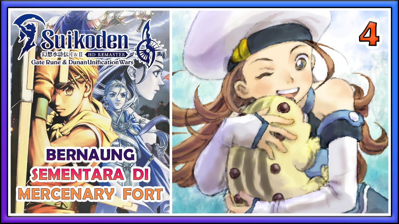 Suikoden 2 Remaster Indonesia Part 4 : Bernaung Sementara Di Mercenary Fort