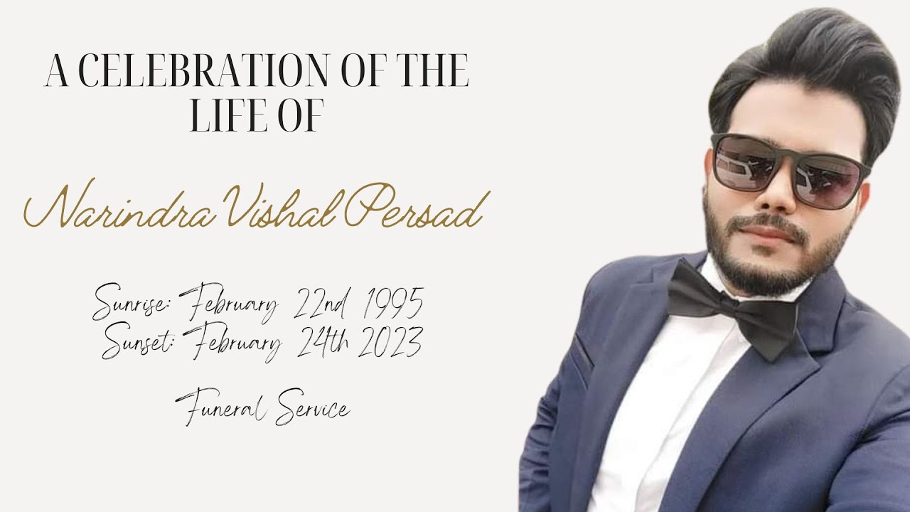 A Celebration of the Life of Narindra Vishal Persad (Funeral Service)