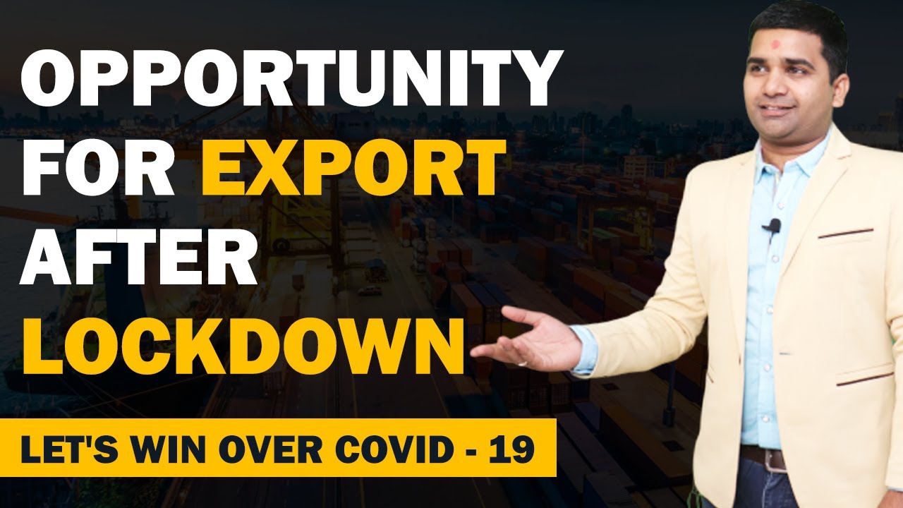 Opportunity for Export After Lock down 4 | Let's Win Over Covid - 19 Economic Package | iiiEM
