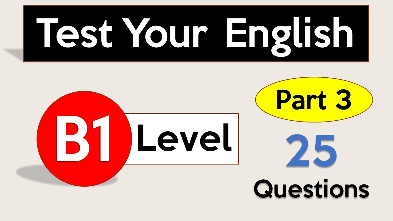 Test Your English Level | B1 English | Part 3 | English Level Test