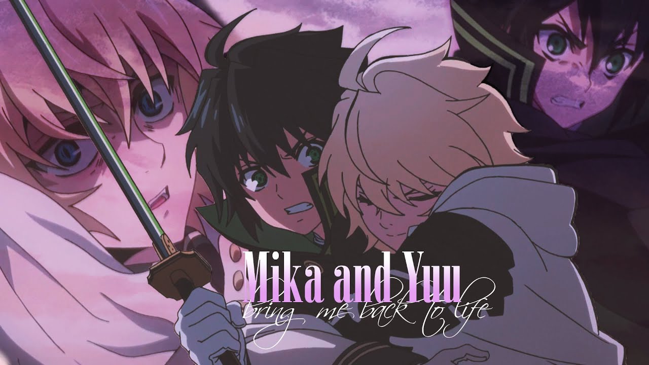 ❖ mika & yuu | bring me back to life
