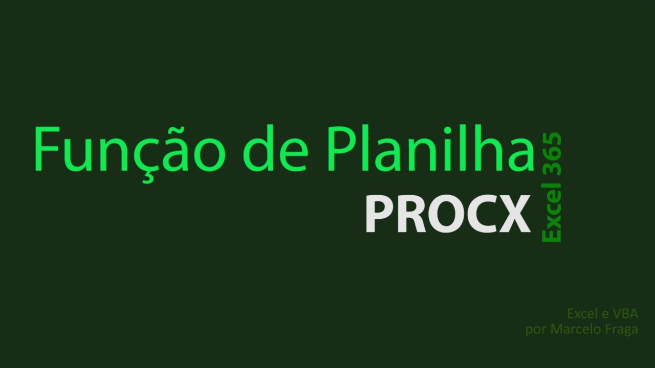 EXCEL 365 | Função de Planilha PROCX