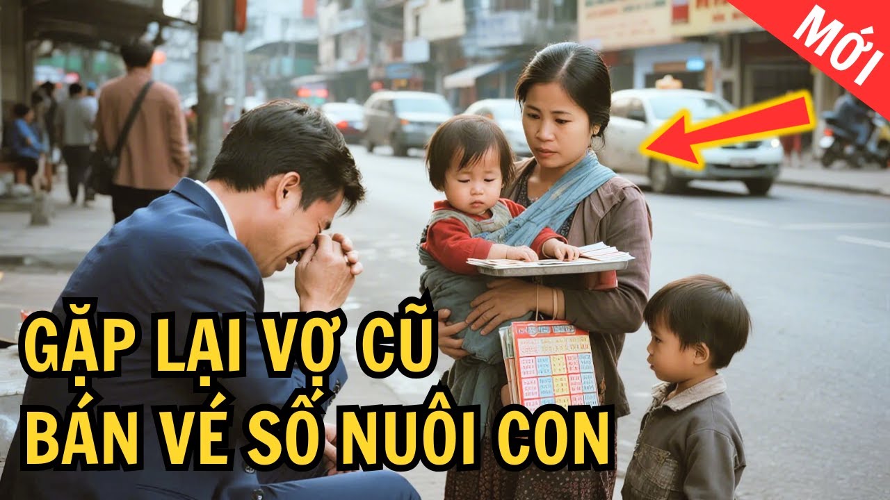 Tỷ Phú Bật Khóc Khi Gặp Lại Vợ Nghèo, Đang Bồng Hai Con Song Sinh Trên Đường Đi Bán Vé Số!