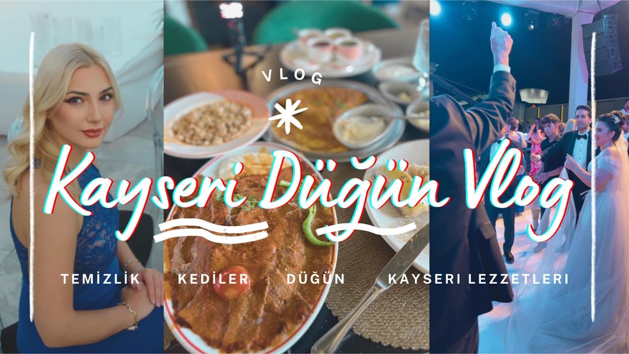 Kayseri Yemekleri, Düğün, Temizlik Vlog Elmacıoğlu'na gidip HERŞEYİ YEDİK