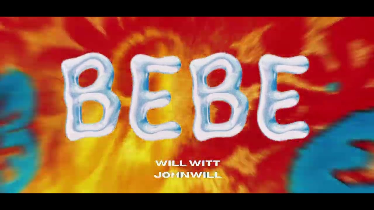 BEBE - WILL WITT, JOHN WILL (Official Audio)