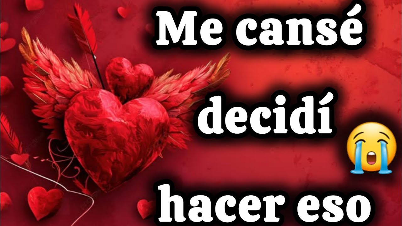 Me cansé y decidí hacer eso