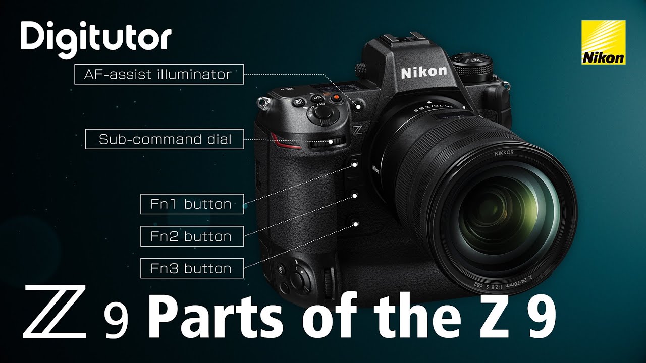 Z9 #1 Parts of the Z9 | Nikon Digitutor