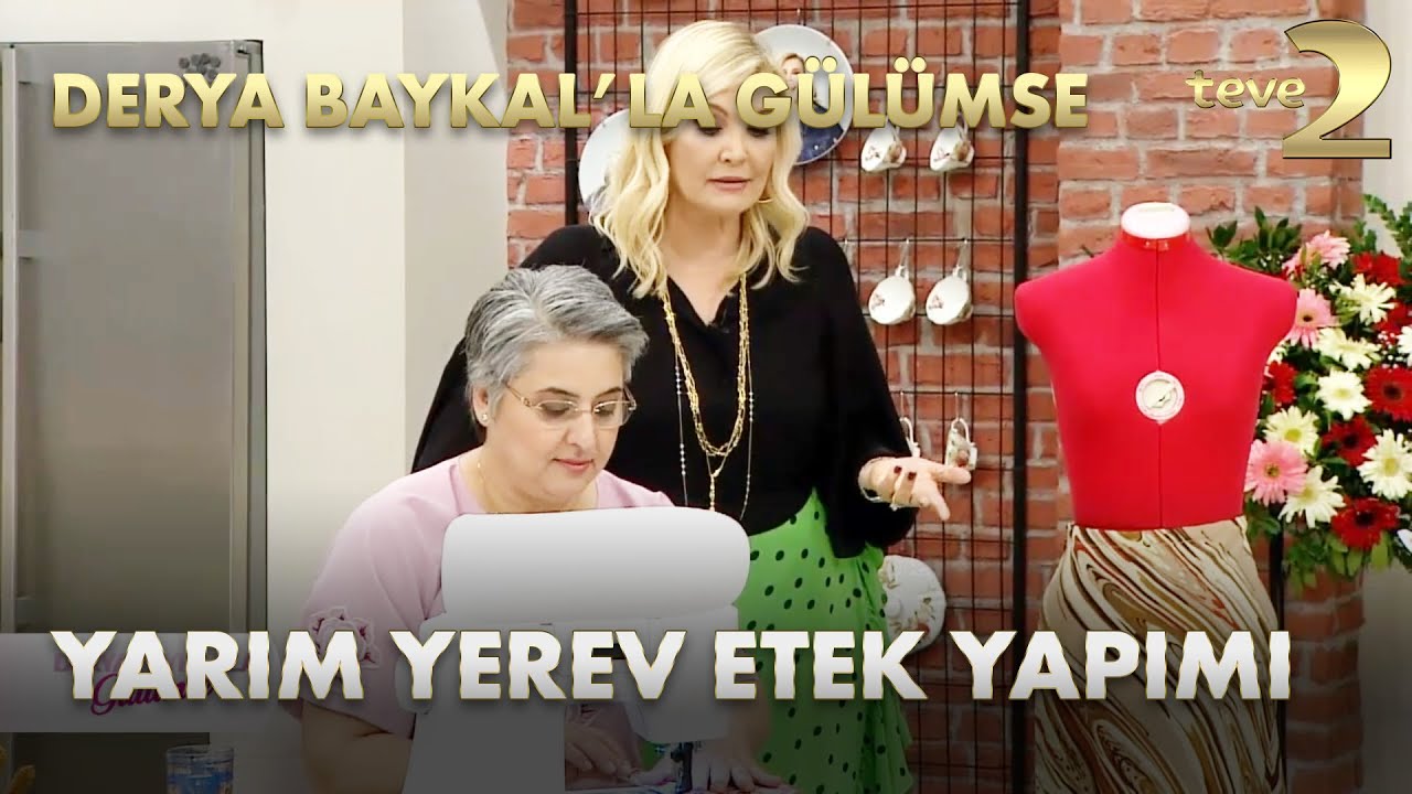 Derya Baykal'la Gülümse: Pratik Yarım Yerev Etek Yapımı