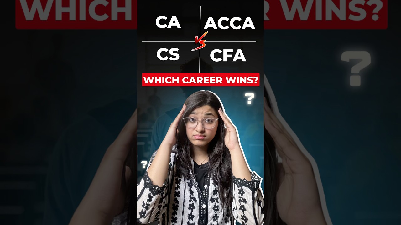 Confused Between CA, ACCA, CS, or CFA? Let&rsquo;s Simplify It for You! | Avishi Khatri