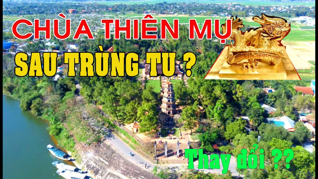 Chùa Thiên Mụ Huế sau trùng tu thay đổi ra sao mới nhất 2026