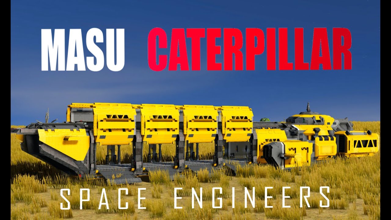 Masu Caterpillar a Space engineers  Cinematic/short