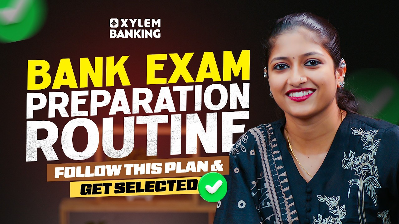 Bank Exam Preparation Routine | Follow This Plan & Get Selected | Xylem Banking