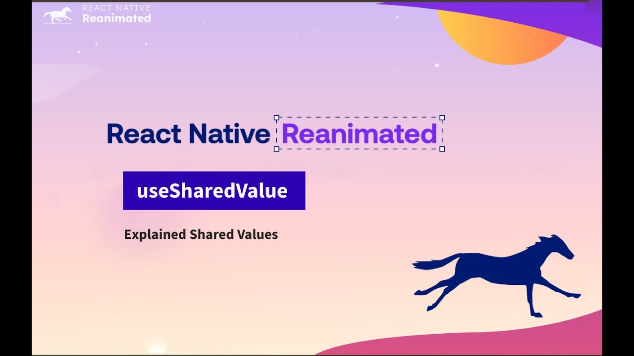 React Native Reanimated 2: Master Shared Values for Stunning Animations