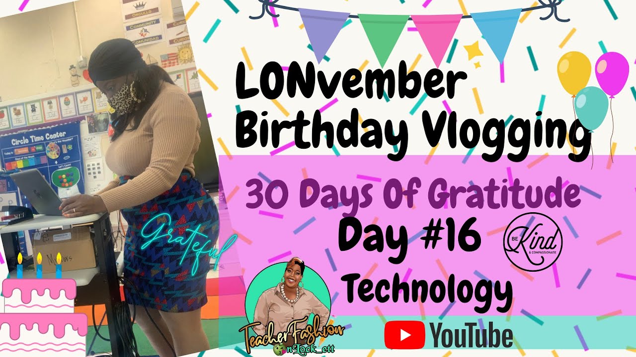 30 Days of Gratitude Day #16 Technology #TeacherTuber #vlog #gratitude #technology