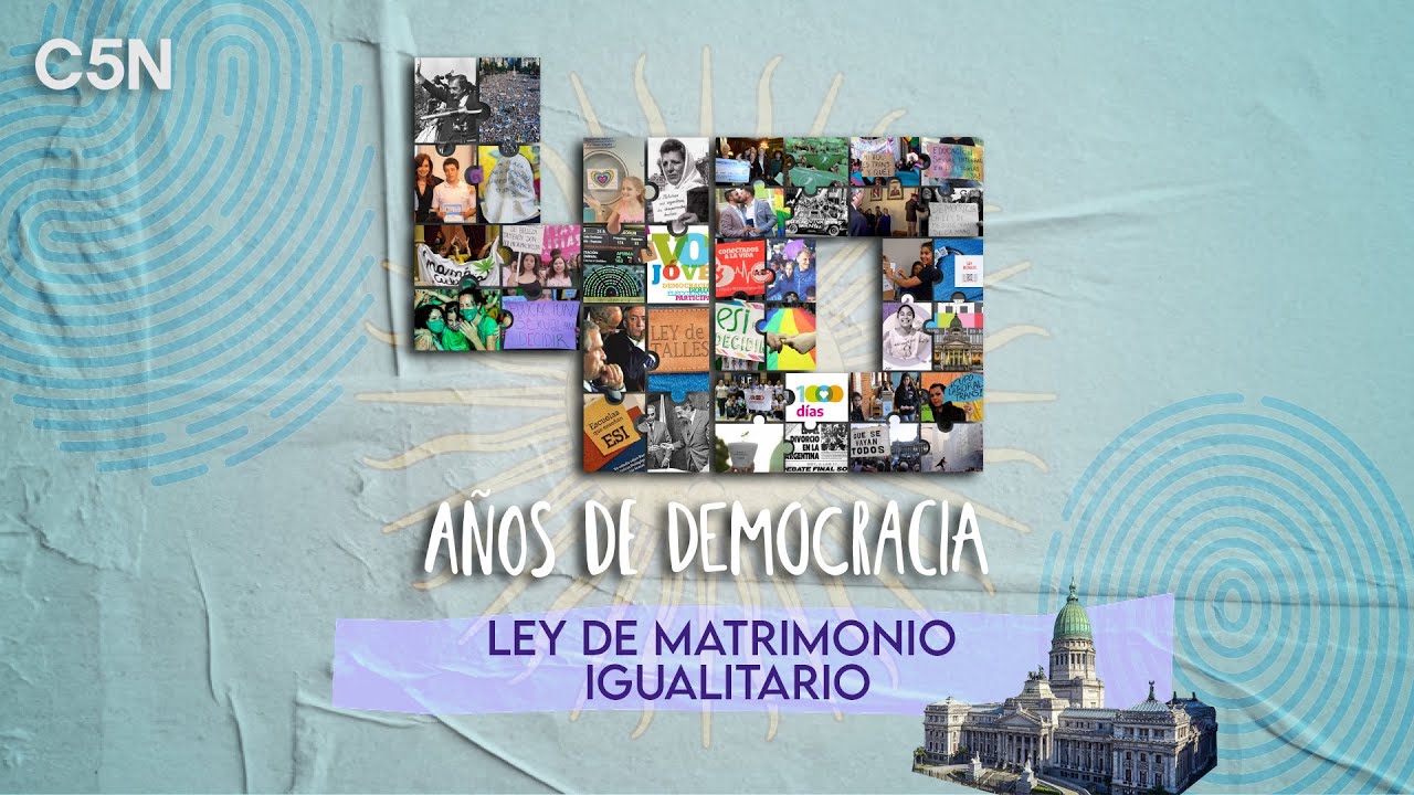 Ley de MATRIMONIO IGUALITARIO - 40 años de DEMOCRACIA