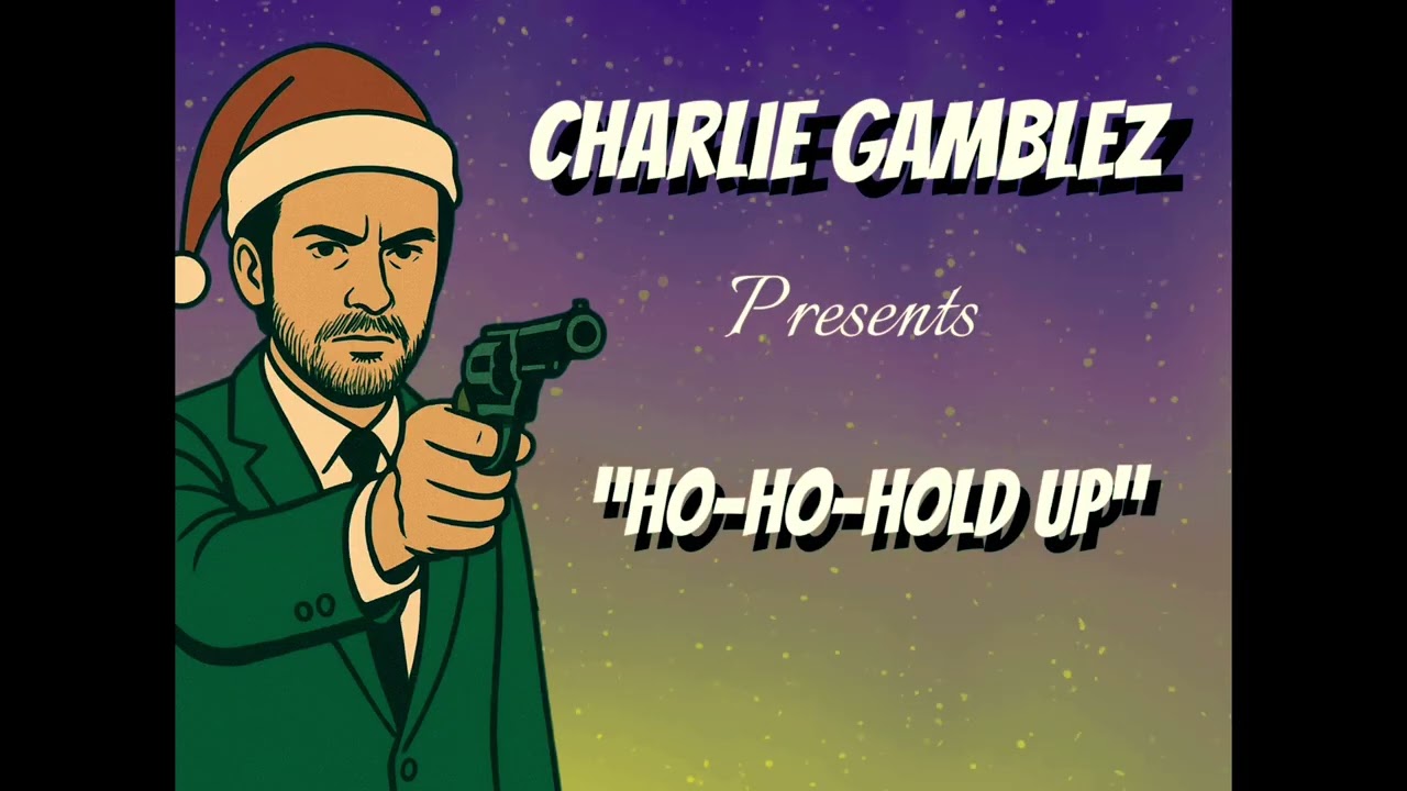 Ho-Ho-Hold Up 🎄 Charlie Gamblez | New Holiday Rap Anthem