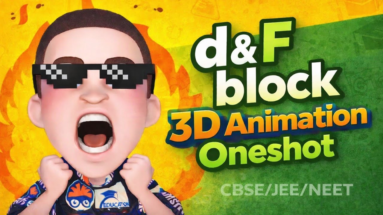 Class 12th Chemistry Chapter 4  D& F BLOCK ONESHOT | 3d Animation ONESHOT | OGC by Satyam Solanki