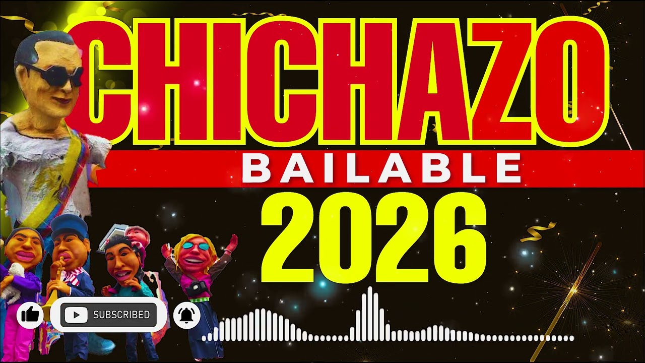 CHICHAZO BAILABLE 2026-PARA DISFRUTAR EL FIN DE A&Ntilde;O ZAPATEANDO-MIX DICIEMBRE