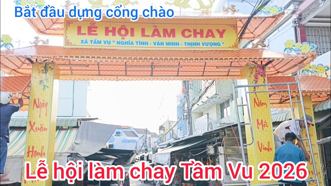 Dựng cổng Lễ Hội Làm Chay Tầm Vu 2026