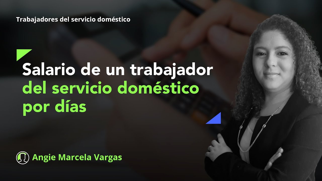 C&aacute;lculo de salario de un trabajador del servicio dom&eacute;stico por d&iacute;as