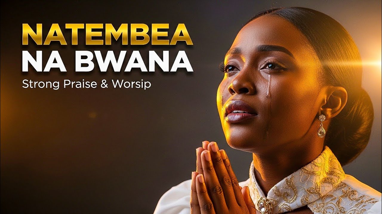 NATEMBEA NA BWANA – Worship ya Kugusa Moyo | Swahili Gospel 2026