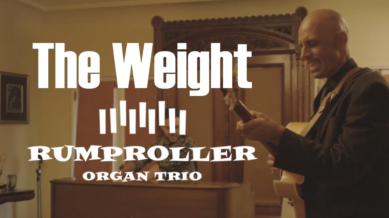 Rumproller Organ Trio - The Weight (The Band)