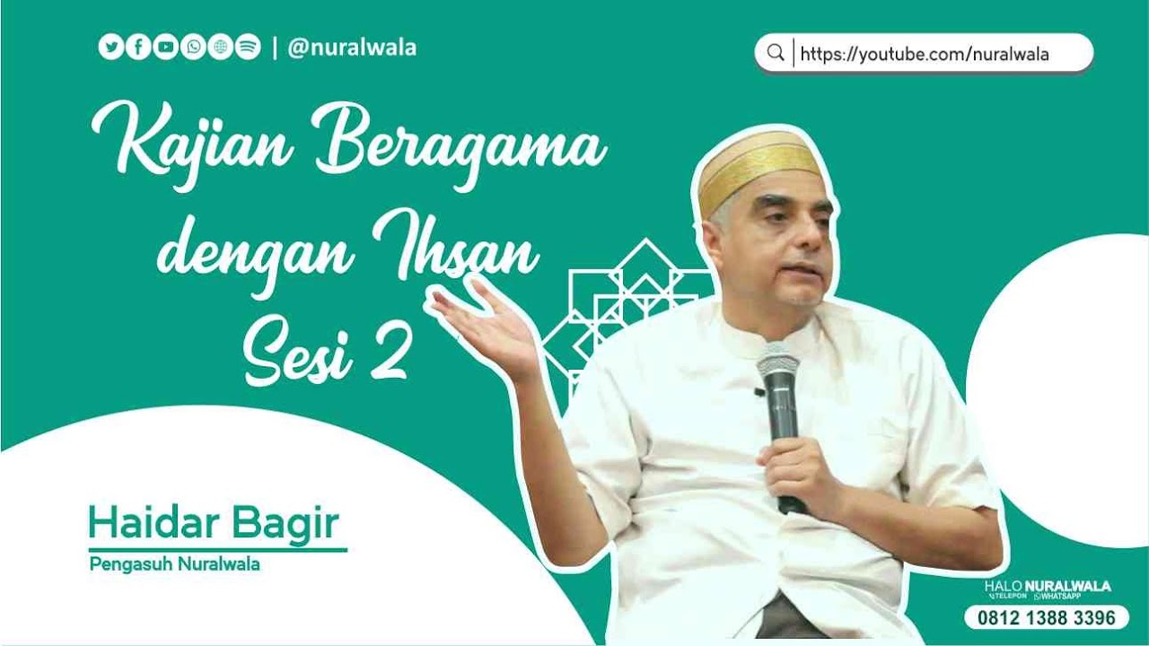 Sesi 2 -- Kajian Beragama dengan Ihsan -- Haidar Bagir