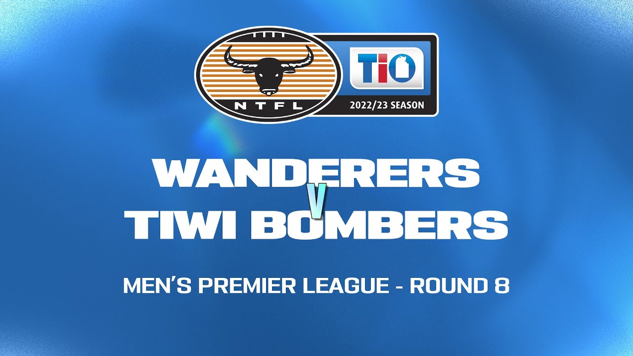 Wanderers vs Tiwi Bombers: 2022/23 TIO NTFL Men's Premier League - Round 8