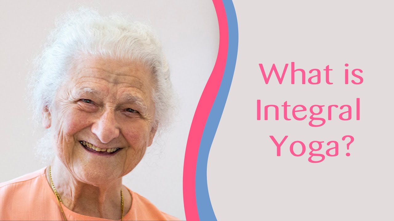 Mataji - What Is Integral Yoga?