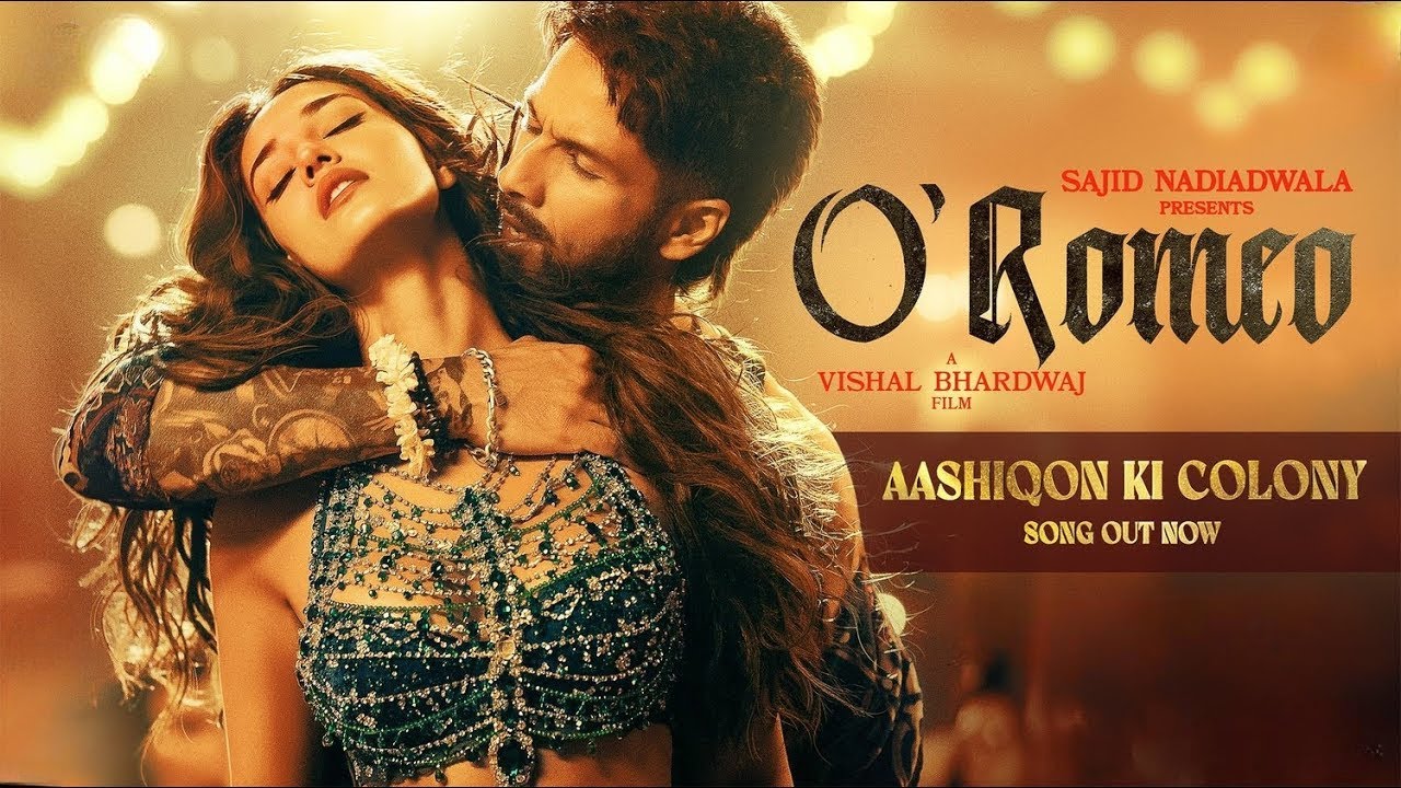 O'Romeo: Aashiqon Ki Colony | Shahid K, Disha P | Sajid N | Vishal B | Gulzar | Madhubanti | Javed A