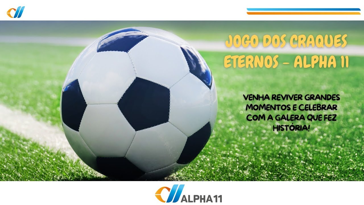 JOGO DOS CRAQUES ETERNOS  - ALPHA 11