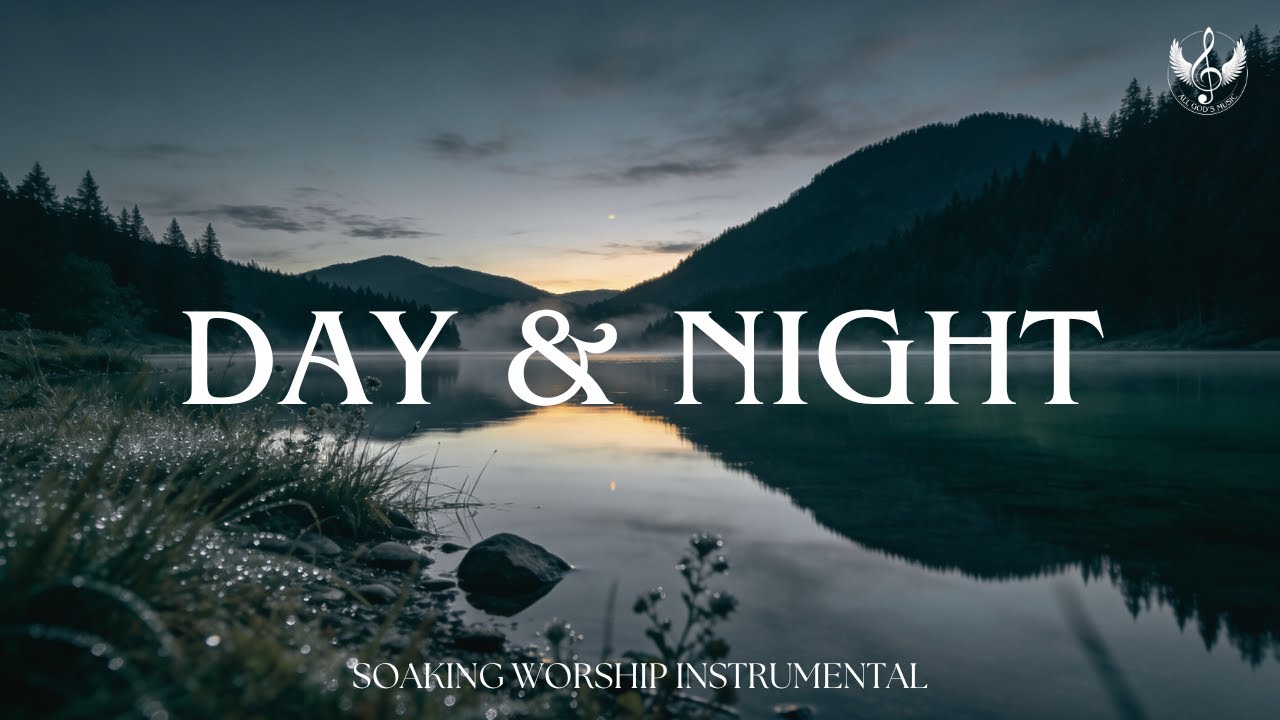Day & Night - Soaking Worship Instrumental | Prayer and Devotional