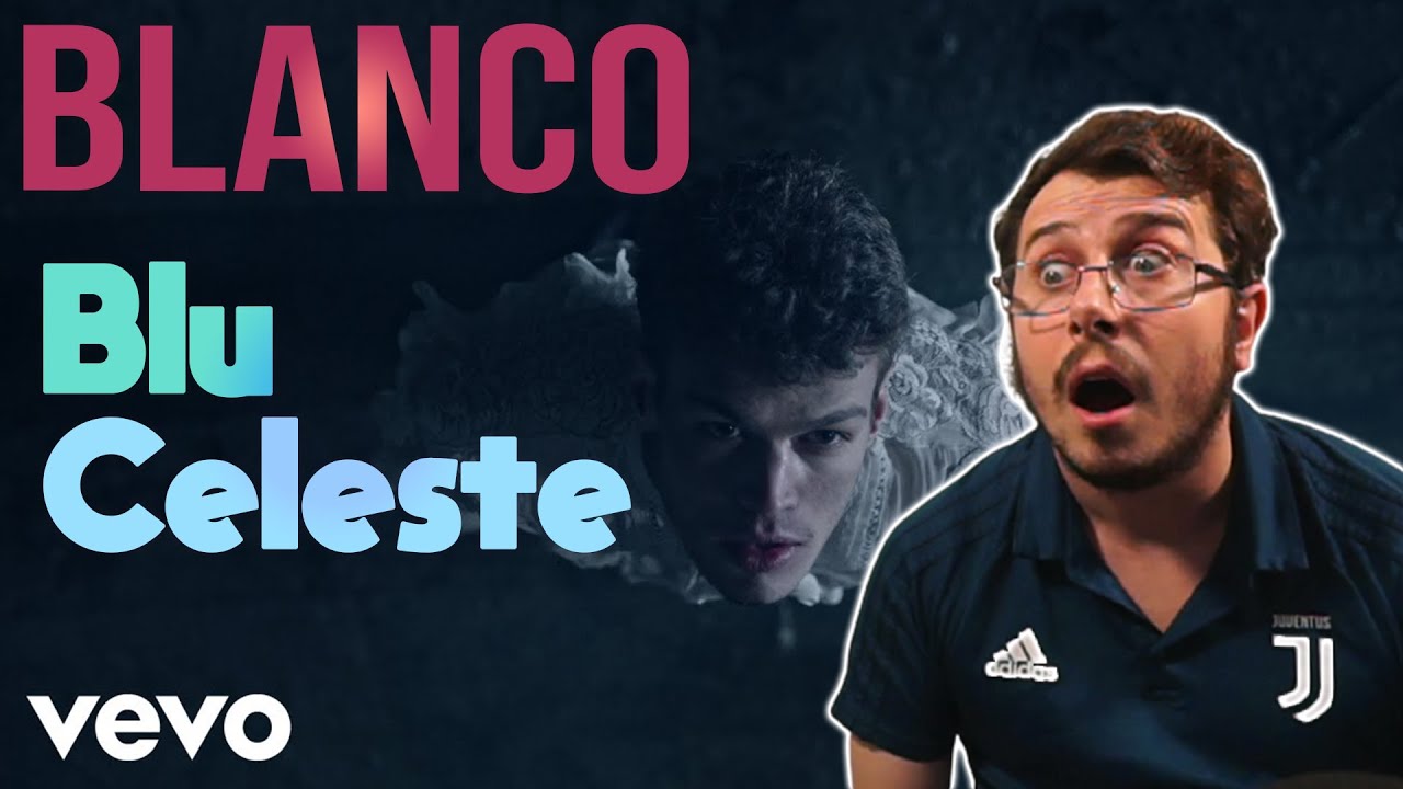 BLANCO - Blu Celeste Reaction