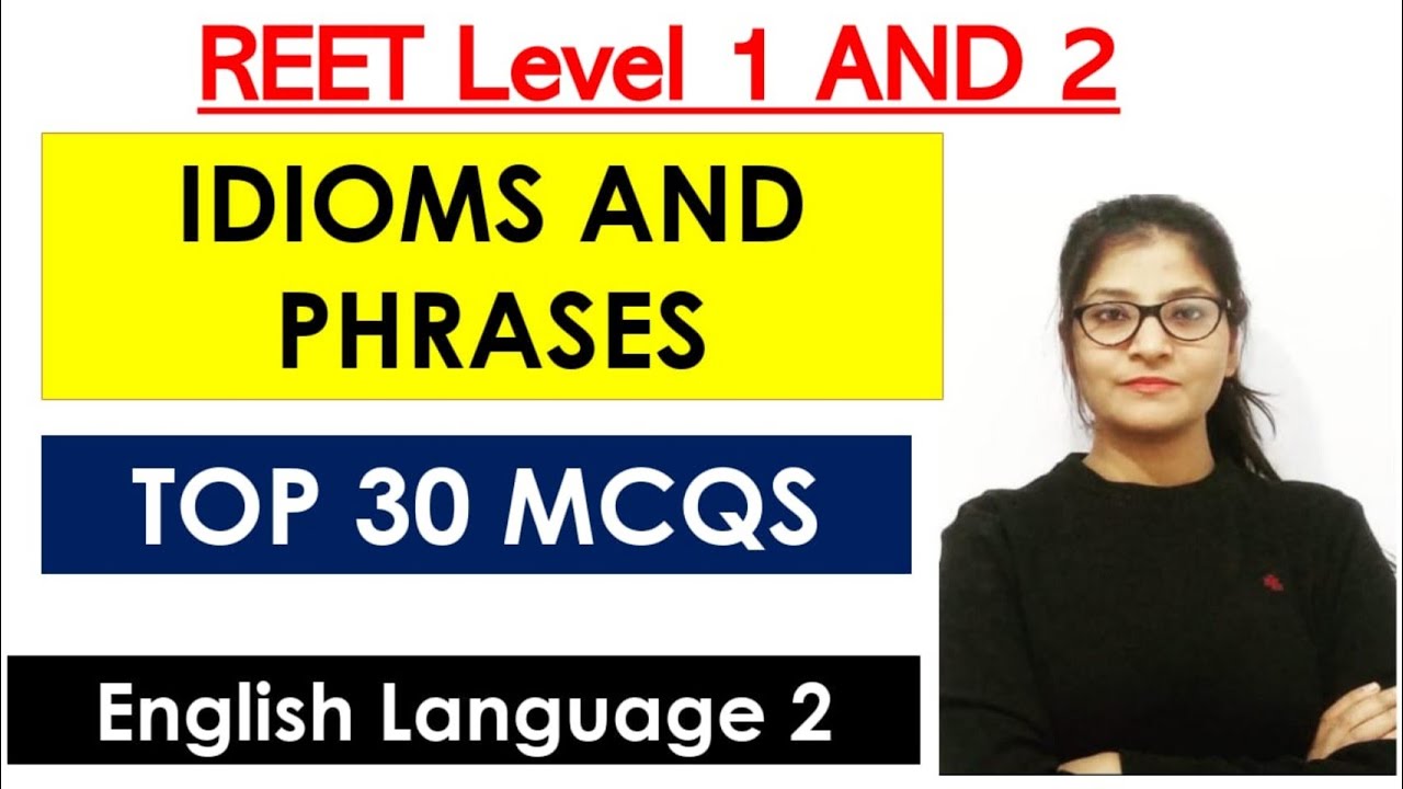 Reet english || Idioms and Phrases || TOP 30 Questions || REET level 1 and 2