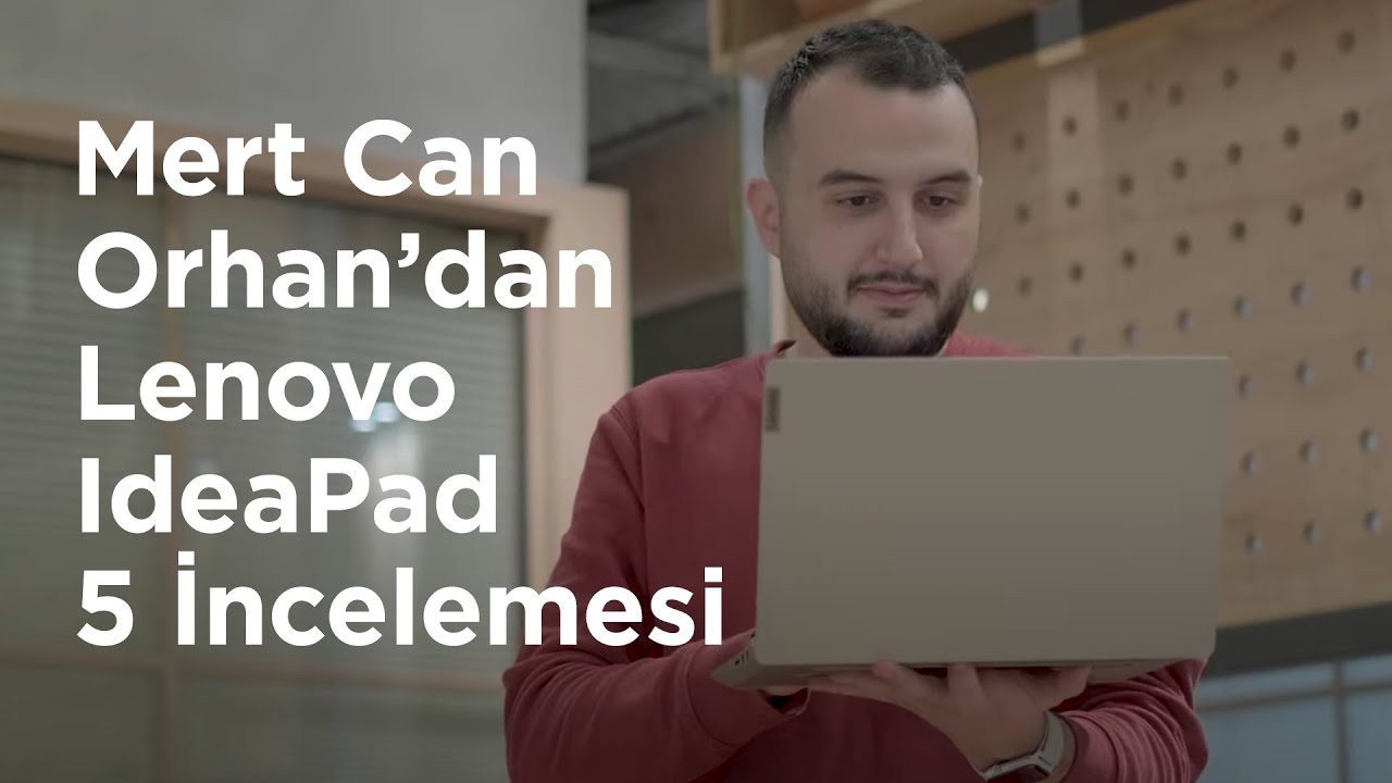 Lenovo IdeaPad 5 Laptop &Uuml;r&uuml;n İncelemesi I Mert Can Orhan