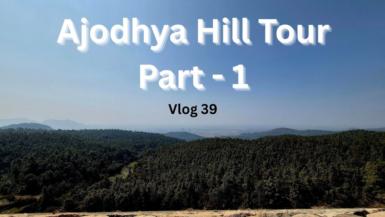 Ajodhya Hill Tour Part - 1 | Vlog 39 | Su Man