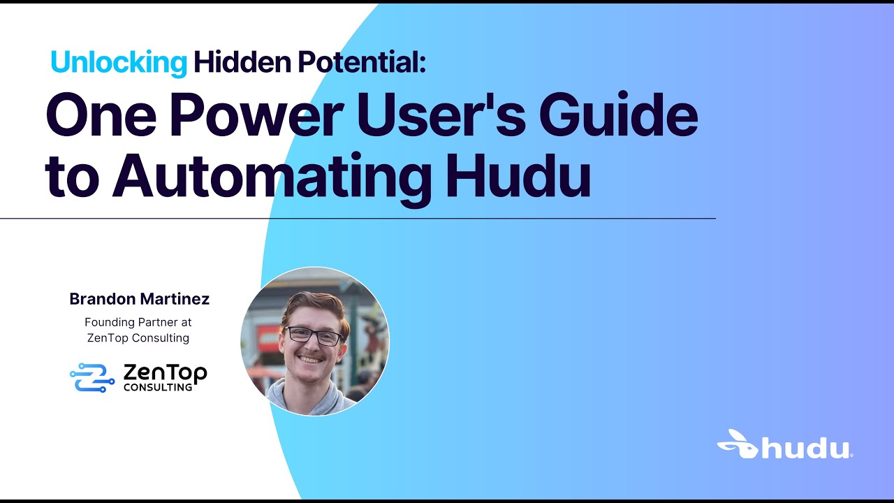 One Power User's Guide to Automating Hudu