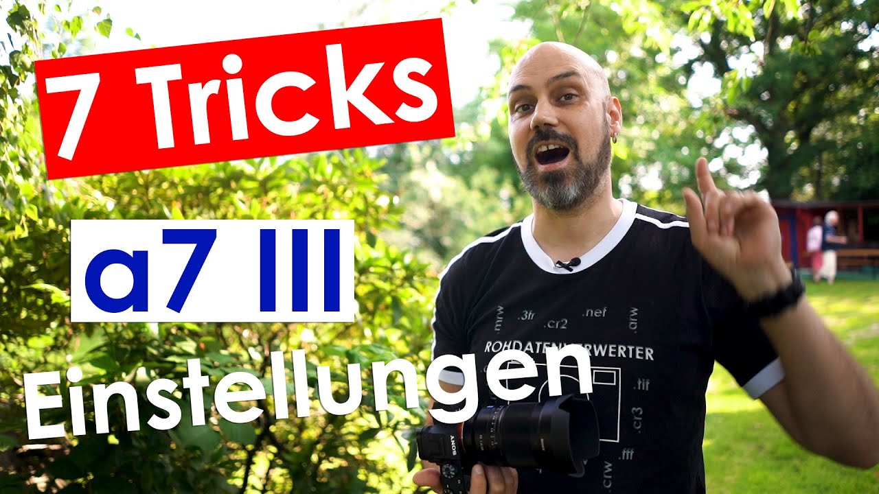 7 Tricks für die Sony a7 III - Einstellung für schnelleres Fotografieren! Mit Gewinnspiel!