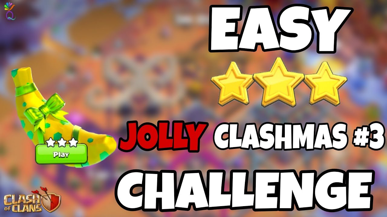 Easily Beat the Jolly Clashmas Challenge #3(Clash of Clans)