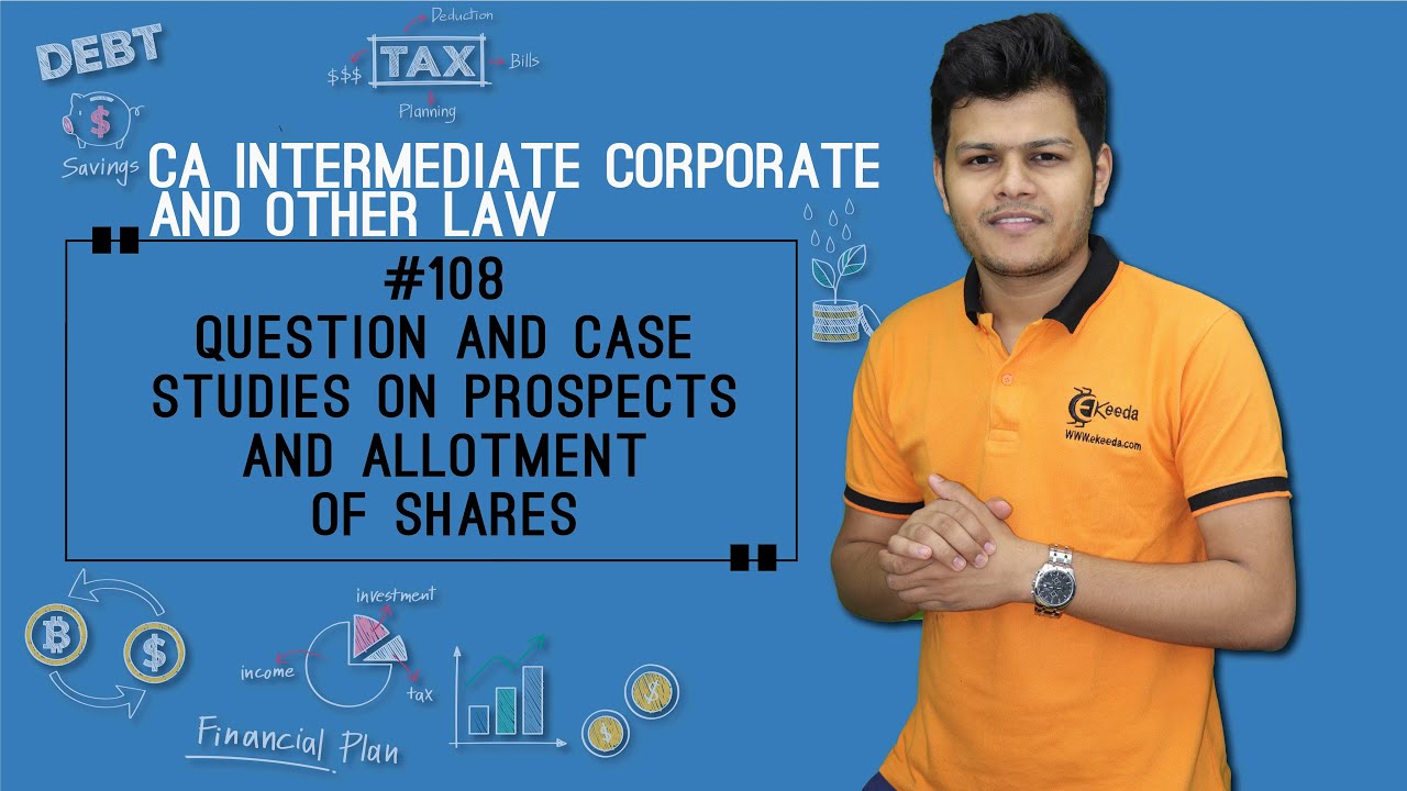 Question And Case Studies On Prospects And Allotment Of Shares - Prospectus and Allotment of Shares
