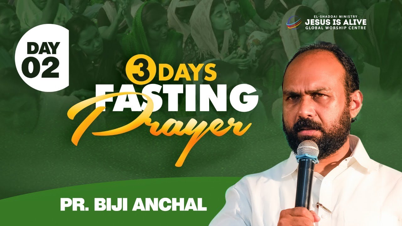 Jesus Is Alive | Fasting Prayer And Revival Meeting |  Pr Biji Anchal  | Day 02 | Live