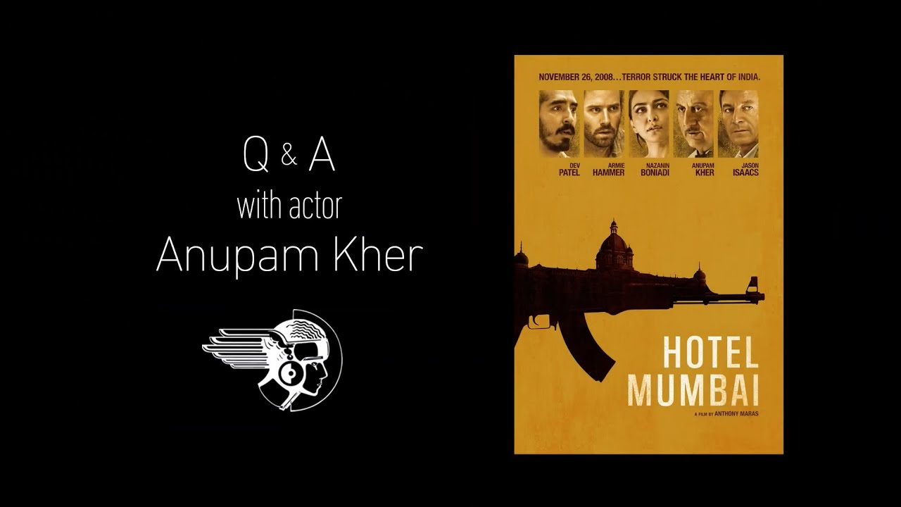 Hotel Mumbai Q&A with Anupam Kher