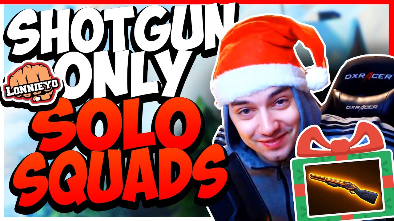 Christmas Special - *SHOTGUN ONLY* SOLO VS SQUADS