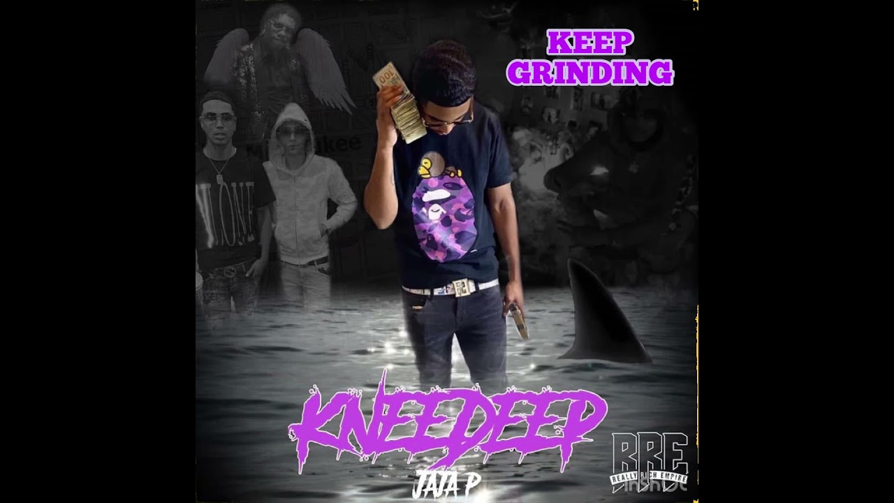 Jaja P - Keep Grinding