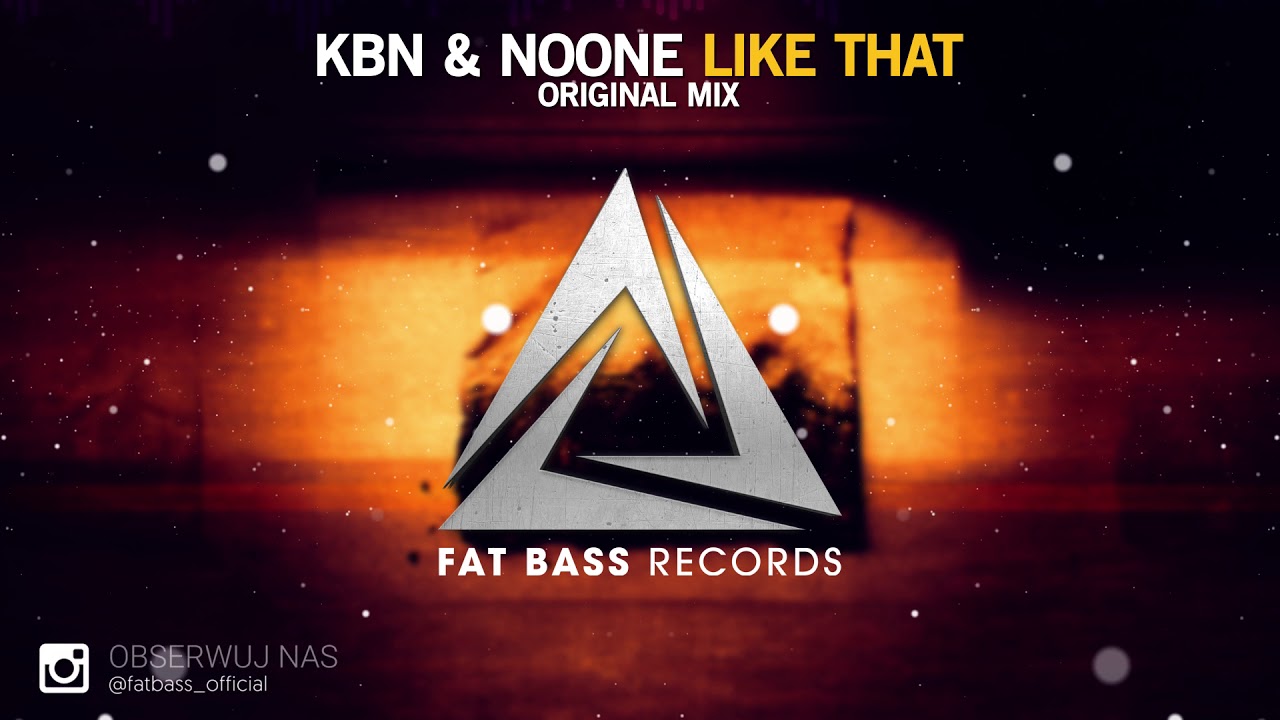 KBN & NoOne - Like That (Original Mix)
