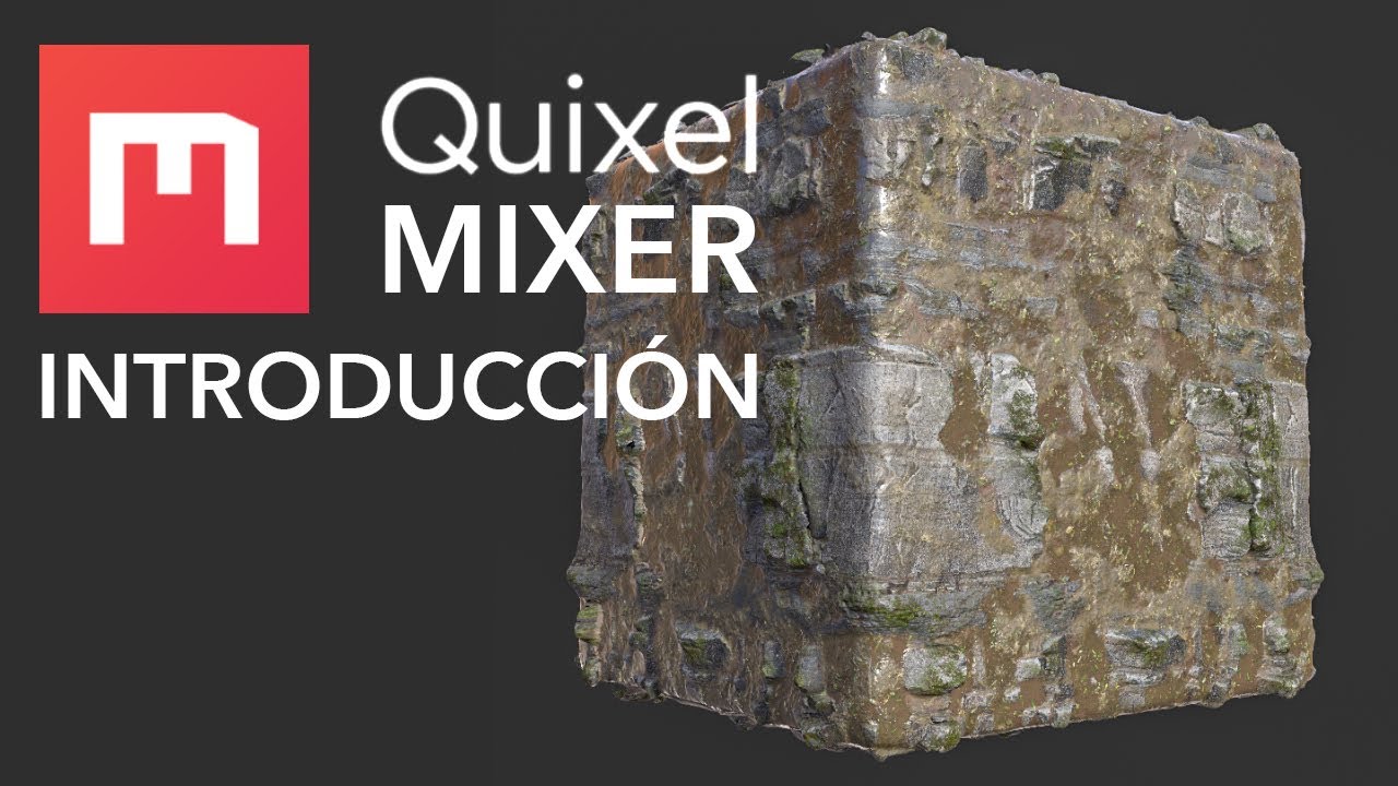 Quixel Mixer - Introducción