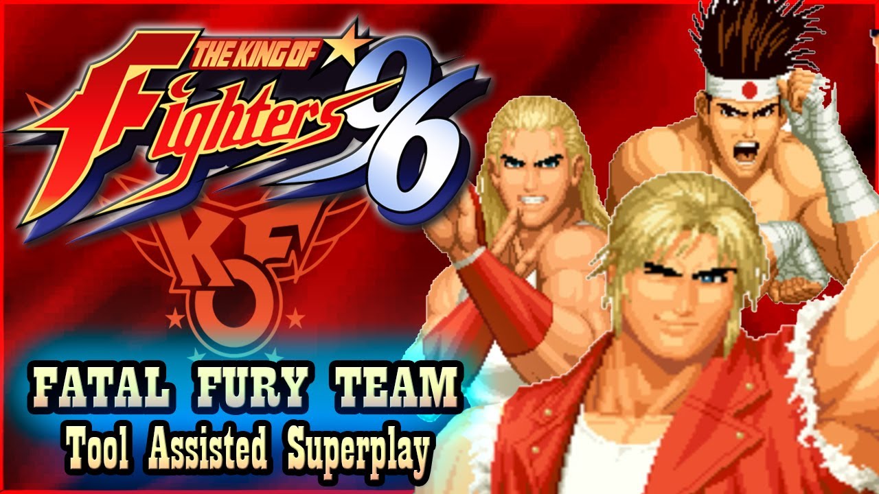 【TAS】THE KING OF FIGHTERS '96 - FATAL FURY TEAM \ TERRY BOGARD \ ANDY BOGARD \ JOE HIGASHI